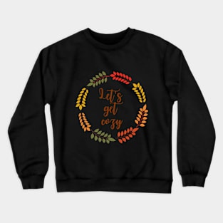 Let's get cozy fall typography with leaves Crewneck Sweatshirt